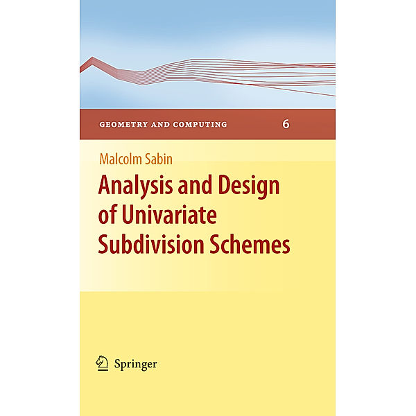 Analysis and Design of Univariate Subdivision Schemes, Malcolm Sabin