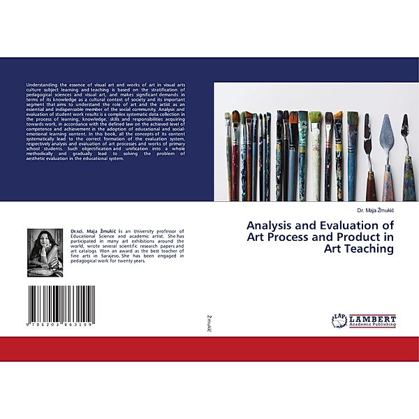 Analysis and Evaluation of Art Process and Product in Art Teaching, Dr. Maja Zmukic