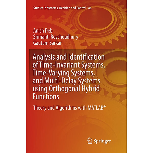 Analysis and Identification of Time-Invariant Systems, Time-Varying Systems, and Multi-Delay Systems using Orthogonal Hybrid Functions, Anish Deb, Srimanti Roychoudhury, Gautam Sarkar