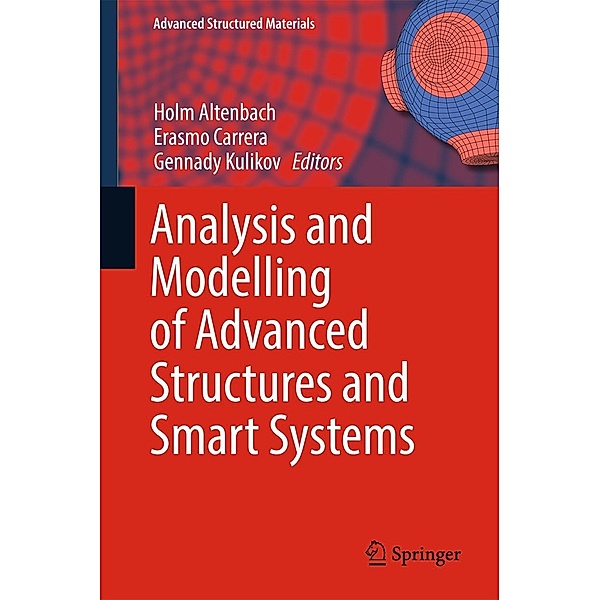 Analysis and Modelling of Advanced Structures and Smart Systems / Advanced Structured Materials Bd.81
