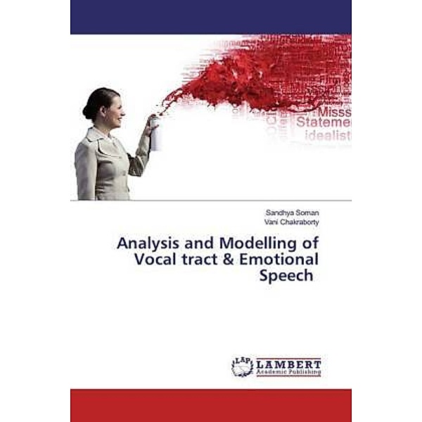 Analysis and Modelling of Vocal tract & Emotional Speech, Sandhya Soman, Vani Chakraborty