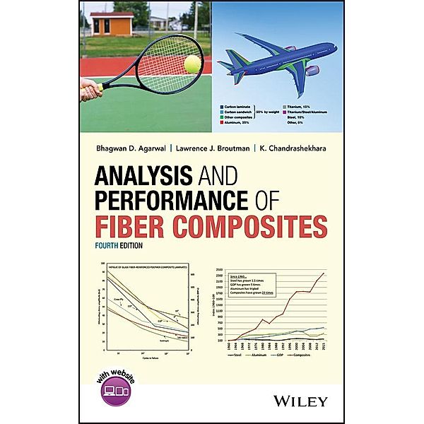 Analysis and Performance of Fiber Composites, Bhagwan D. Agarwal, Lawrence J. Broutman, K. Chandrashekhara