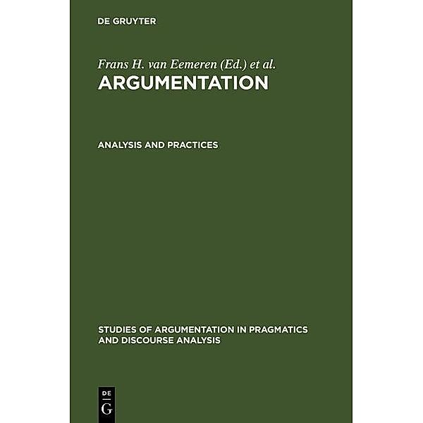 Analysis and Practices / Studies of Argumentation in Pragmatics and Discourse Analysis Bd.3/B