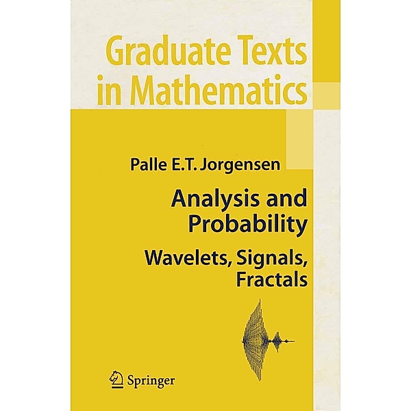Analysis and Probability / Graduate Texts in Mathematics Bd.234, Palle E. T. Jorgensen
