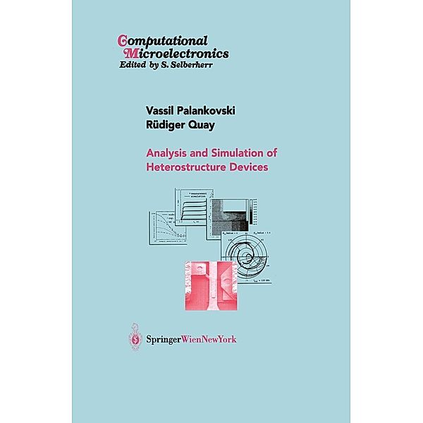 Analysis and Simulation of Heterostructure Devices / Computational Microelectronics, Vassil Palankovski, Rüdiger Quay