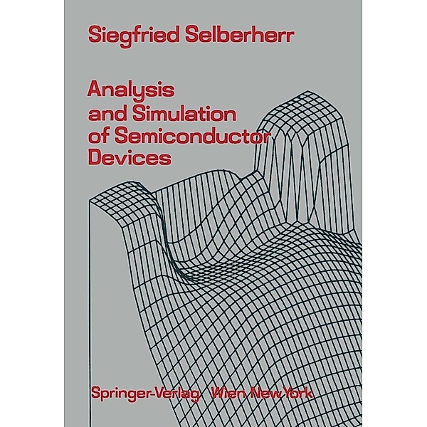 Analysis and Simulation of Semiconductor Devices, S. Selberherr