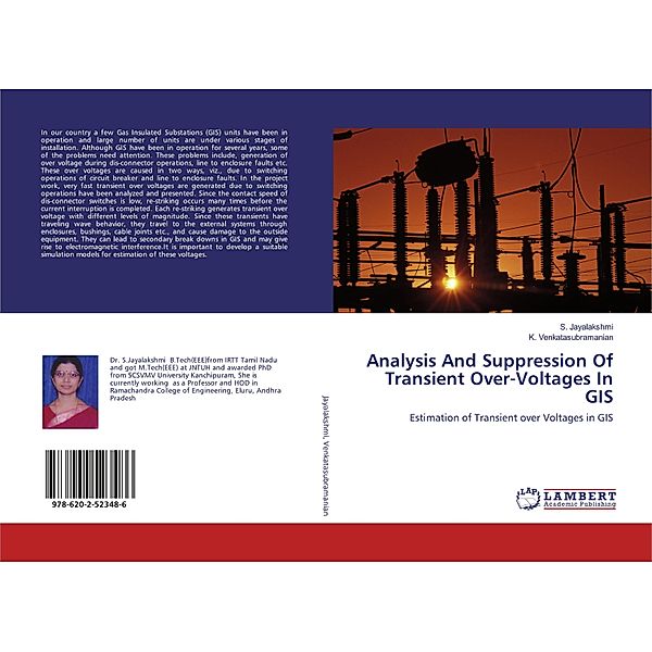 Analysis And Suppression Of Transient Over-Voltages In GIS, S. Jayalakshmi, K. Venkatasubramanian