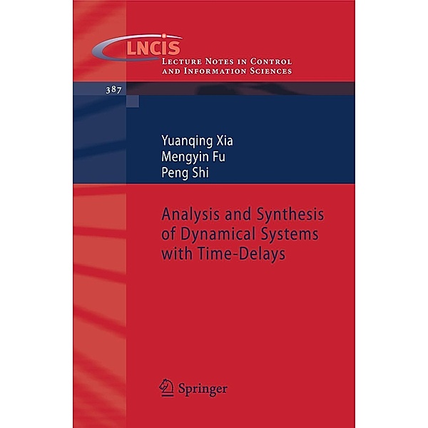 Analysis and Synthesis of Dynamical Systems with Time-Delays, Yuanqing Xia, Mengyin Fu, Peng Shi