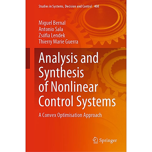 Analysis and Synthesis of Nonlinear Control Systems, Miguel Bernal, Antonio Sala, Zsófia Lendek, Thierry Marie Guerra