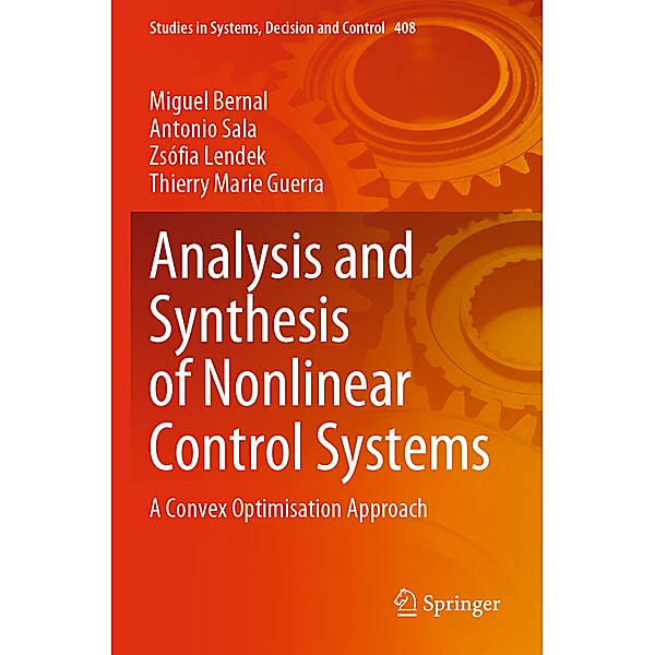 Analysis and Synthesis of Nonlinear Control Systems, Miguel Bernal, Antonio Sala, Zsófia Lendek, Thierry Marie Guerra