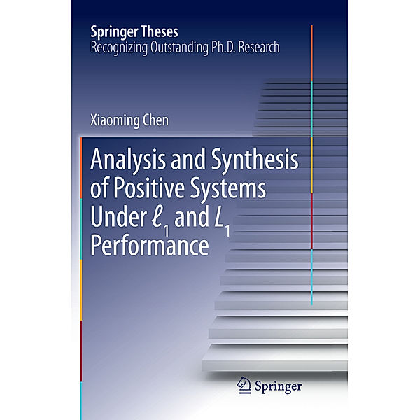 Analysis and Synthesis of Positive Systems Under  1 and L1 Performance, Xiaoming Chen