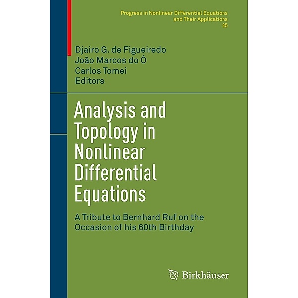 Analysis and Topology in Nonlinear Differential Equations / Progress in Nonlinear Differential Equations and Their Applications Bd.85