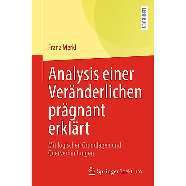 Analysis einer Veränderlichen prägnant erklärt, Franz Merkl