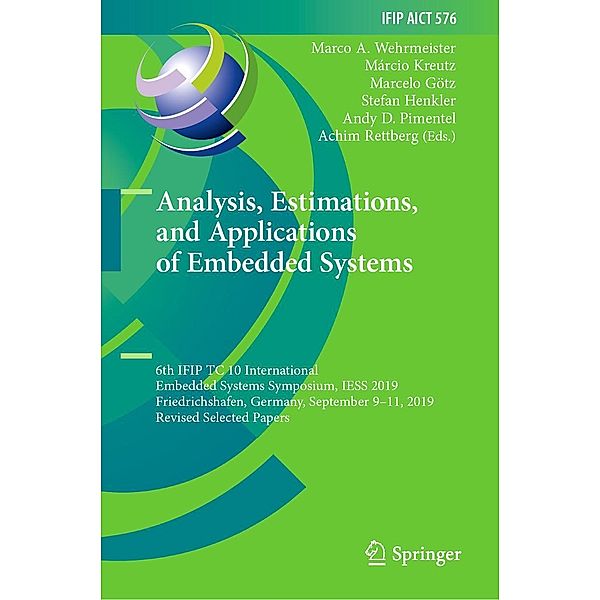 Analysis, Estimations, and Applications of Embedded Systems / IFIP Advances in Information and Communication Technology Bd.576