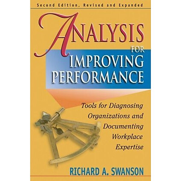 Analysis for Improving Performance, Richard A. Swanson