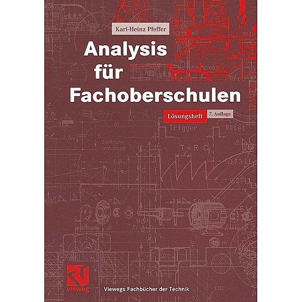 Analysis für Fachoberschulen / Viewegs Fachbücher der Technik, Karl-Heinz Pfeffer