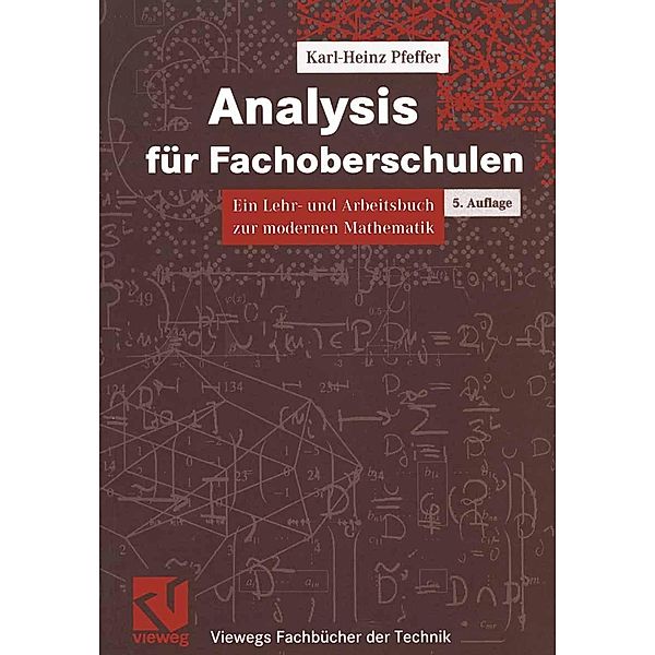 Analysis für Fachoberschulen / Viewegs Fachbücher der Technik, Karl-Heinz Pfeffer