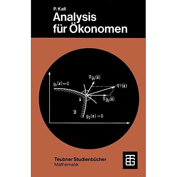 Analysis für Ökonomen / Leitfäden der angewandten Mathematik und Mechanik - Teubner Studienbücher Bd.53