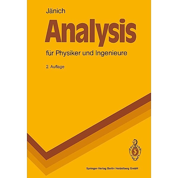 Analysis für Physiker und Ingenieure / Springer-Lehrbuch, Klaus Jänich