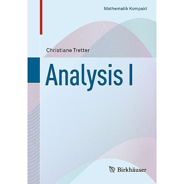 Analysis I, Christiane Tretter