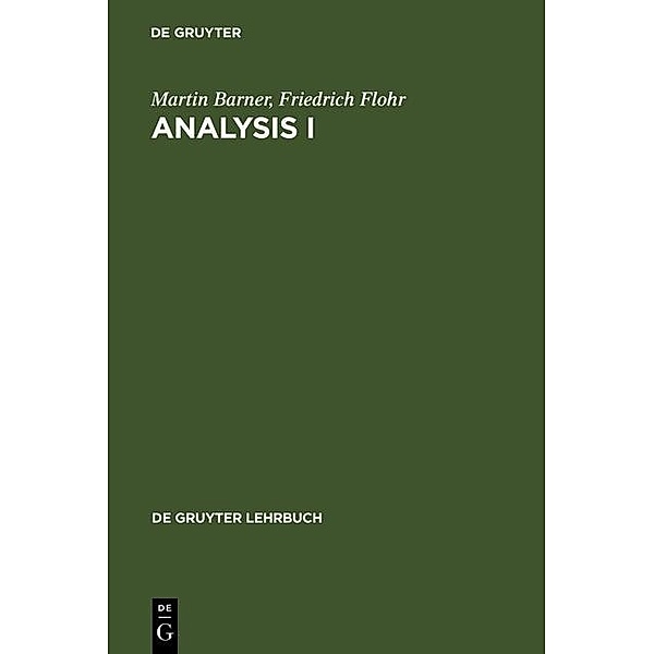 Analysis I / De Gruyter Lehrbuch, Martin Barner, Friedrich Flohr