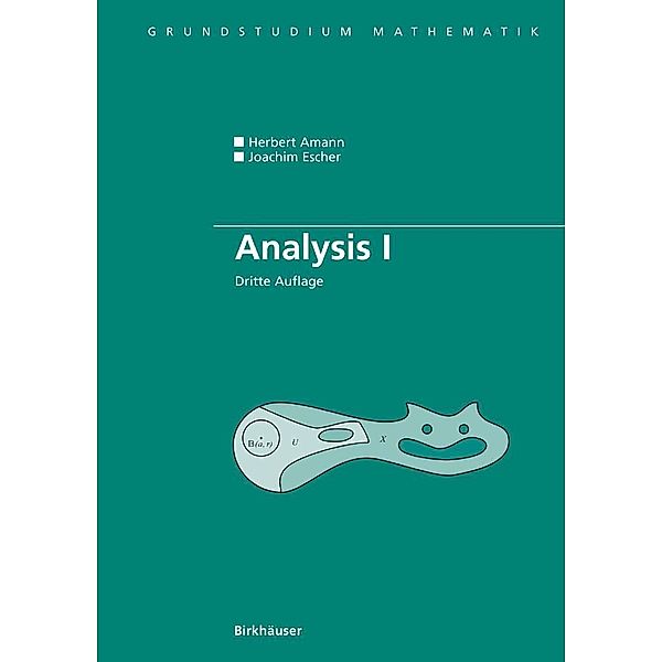 Analysis I / Grundstudium Mathematik, Herbert Amann, Joachim Escher