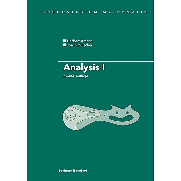 Analysis I / Grundstudium Mathematik, Herbert Amann, Joachim Escher