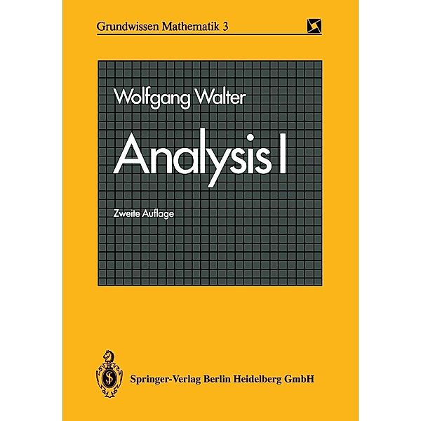 Analysis I / Grundwissen Mathematik Bd.3, Wolfgang Walter