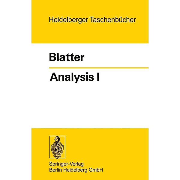 Analysis I / Heidelberger Taschenbücher Bd.151, C. Blatter