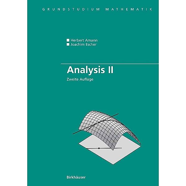 Analysis II / Grundstudium Mathematik, Herbert Amann, Joachim Escher