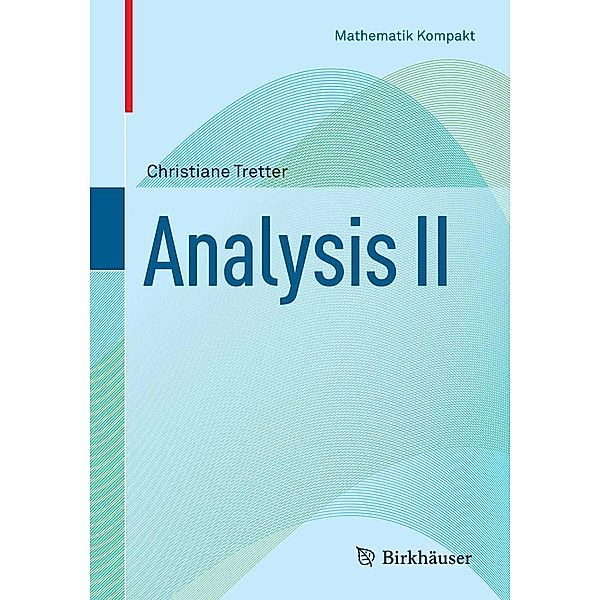 Analysis II / Mathematik Kompakt, Christiane Tretter