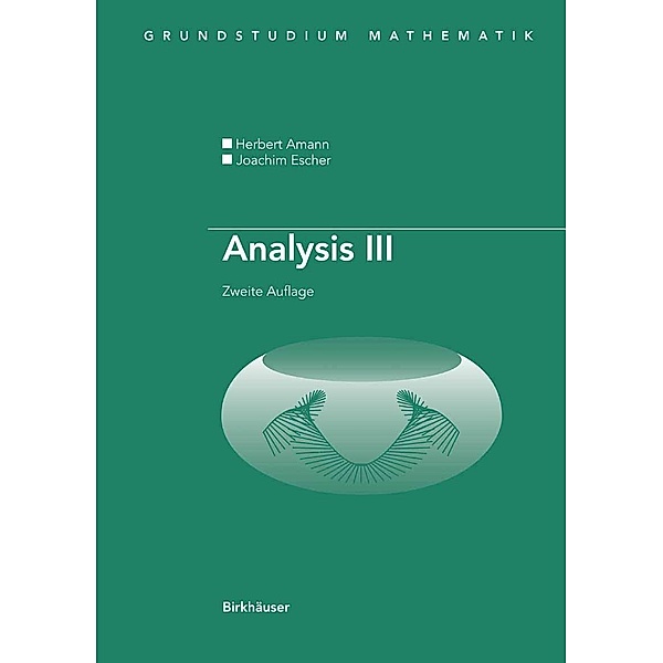 Analysis III / Grundstudium Mathematik, Herbert Amann, Joachim Escher