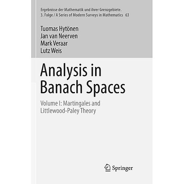 Analysis in Banach Spaces, Tuomas Hytönen, Jan van Neerven, Mark Veraar, Lutz Weis