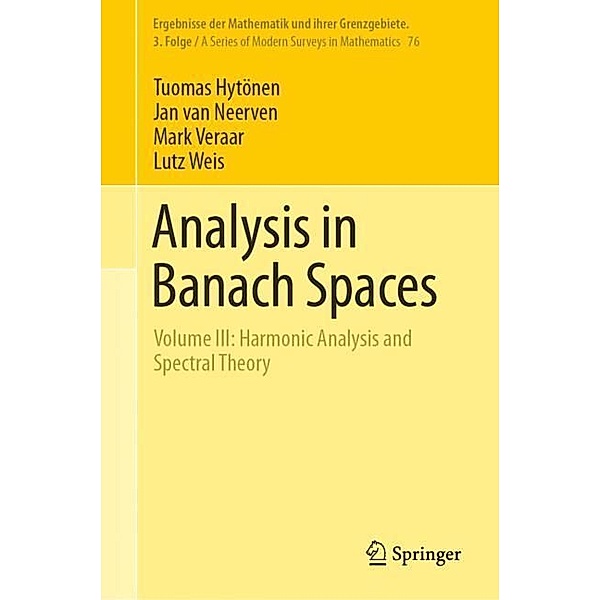 Analysis in Banach Spaces, Tuomas Hytönen, Jan van Neerven, Mark Veraar, Lutz Weis