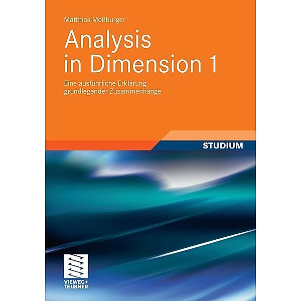 Analysis in Dimension 1, Matthias Mossburger