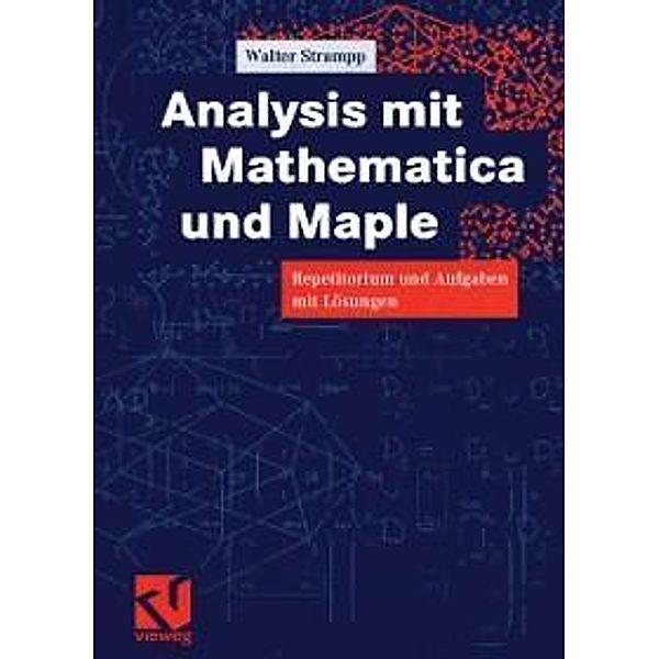 Analysis mit Mathematica und Maple, Walter Strampp
