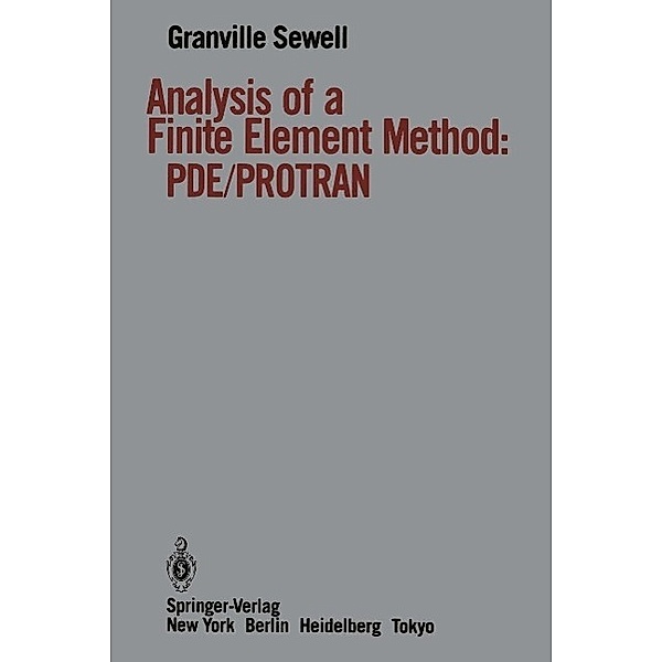 Analysis of a Finite Element Method, Granville Sewell