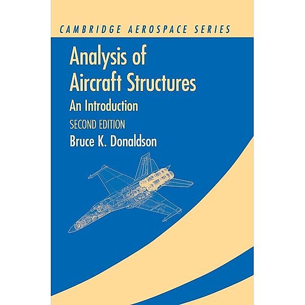 Analysis of Aircraft Structures, Bruce K. Donaldson