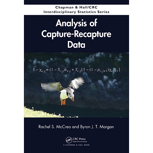 Analysis of Capture-Recapture Data, Rachel S. McCrea, Byron J. T. Morgan