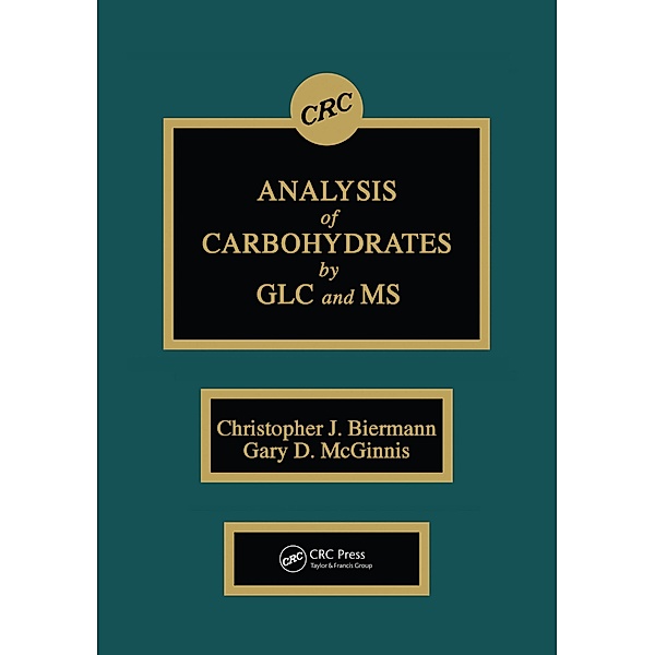 Analysis of Carbohydrates by GLC and MS, Christopher J. Biermann, Gary D. McGinnis