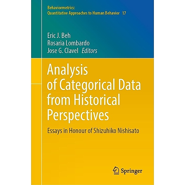 Analysis of Categorical Data from Historical Perspectives / Behaviormetrics: Quantitative Approaches to Human Behavior Bd.17