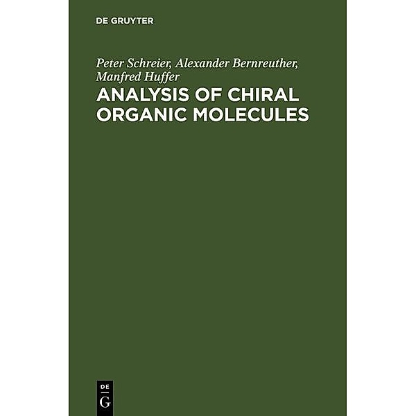 Analysis of Chiral Organic Molecules, Peter Schreier, Alexander Bernreuther, Manfred Huffer