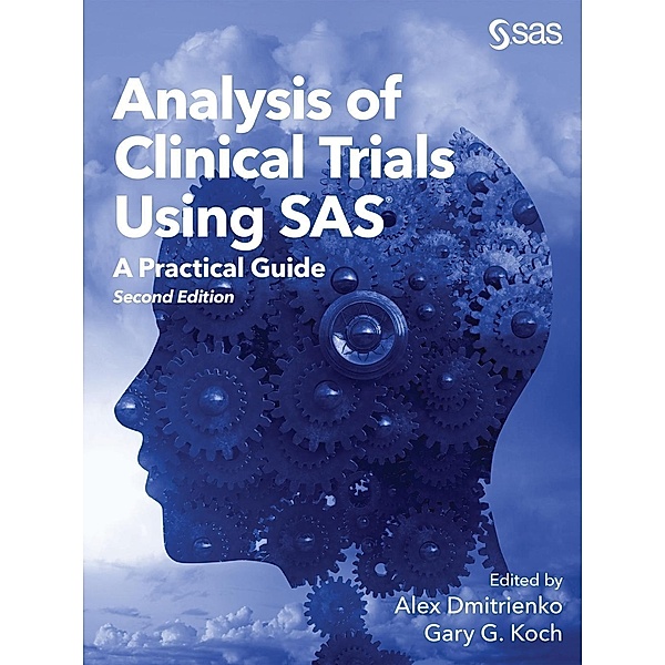 Analysis of Clinical Trials Using SAS, Alex Dmitrienko, Gary G. Koch