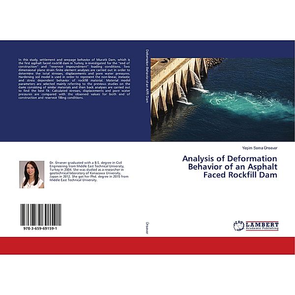 Analysis of Deformation Behavior of an Asphalt Faced Rockfill Dam, Yesim Sema Ünsever