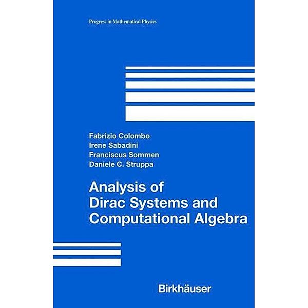 Analysis of Dirac Systems and Computational Algebra, Fabrizio Colombo, Irene Sabadini, Franciscus Sommen