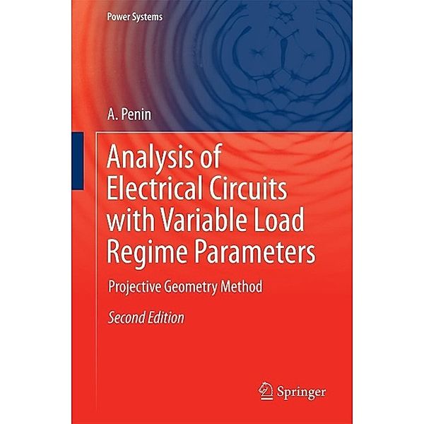 Analysis of Electrical Circuits with Variable Load Regime Parameters / Power Systems, A. Penin