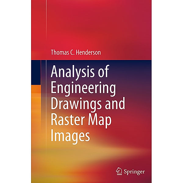 Analysis of Engineering Drawings and Raster Map Images, Thomas C. Henderson