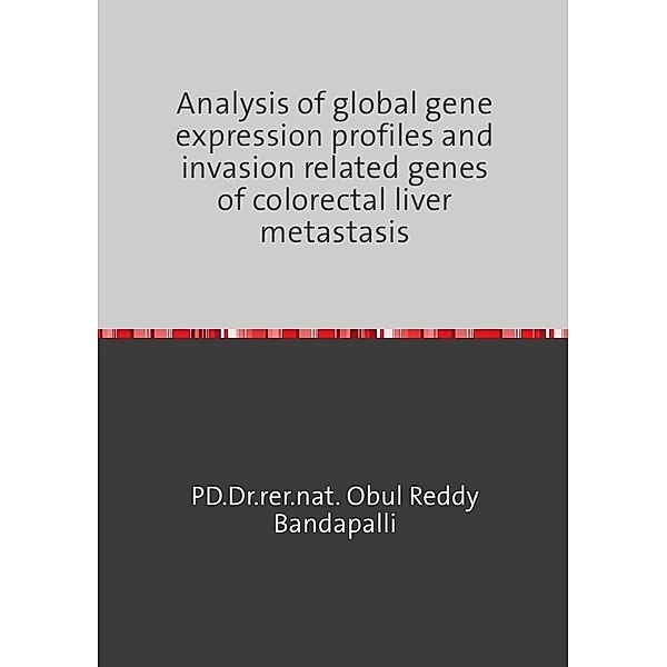 Analysis of global gene expression profiles and invasion related genes of colorectal liver metastasis, Obul Reddy Bandapalli