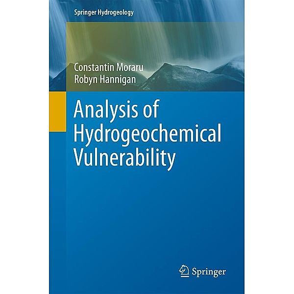 Analysis of Hydrogeochemical Vulnerability / Springer Hydrogeology, Constantin Moraru, Robyn Hannigan