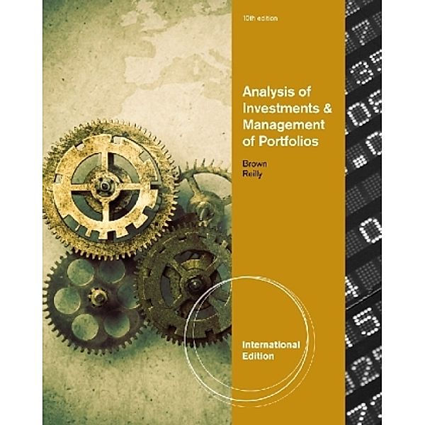 Analysis of Investments and Management of Portfolios, International Edition (with Thomson ONE - Business School Edition, Frank K. Reilly, Keith C. Brown